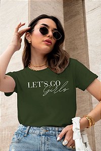 T-SHIRT LET'S GO GIRLS DTF VERDE MILITAR