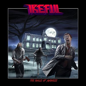 Ireful - The Walls of Madness