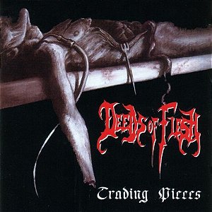 Deeds of Flesh - Trading Peaces