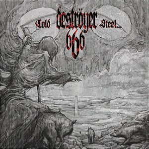 Deströyer 666 – Cold Steel…