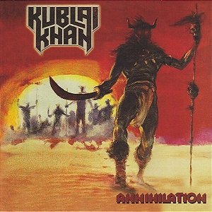 Kublai Khan – Annihilation