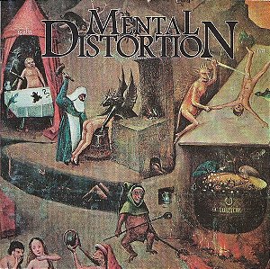 Mental Distortion - Mentally  Distorted