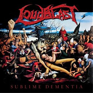 Loudblast – Sublime Dementia