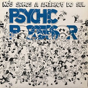 Psychic Possessor – Nós Somos a América do Sul