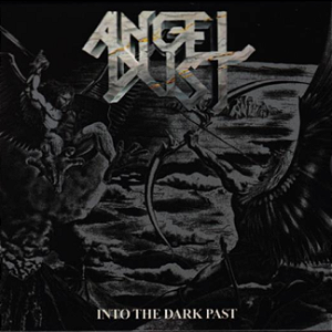 Angel Dust – Into the Dark Past