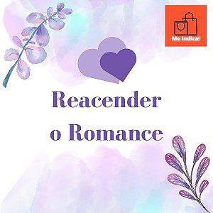 REACENDER O ROMANCE