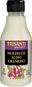 MOLHO DE ALHO CREMOSO - TRISANTI GOURMET- 225G