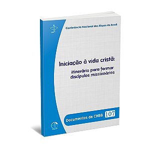 Livro Iniciação à vida cristã - Documentos da CNBB 107