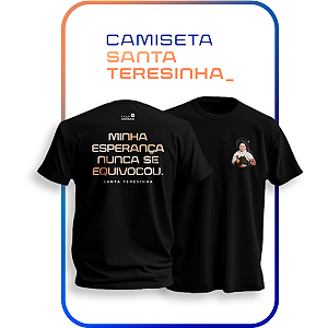 Camiseta Santa Teresinha