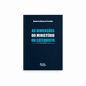 Livro As Dimensões do Ministério do Catequista