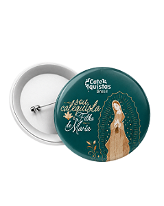 Botton Sou Catequista e filha de Maria - Nossa Senhora de Guadalupe