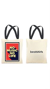 Ecobag com alça preta - 100% algodão - 30cmx40cm - NO MUSIC NO LIFE