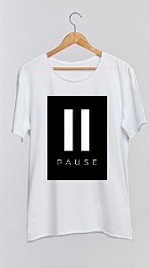 Camiseta PAUSE - 100% algodão corte a fio branca