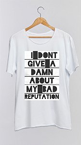 Camiseta BAD REPUTATION - 100% algodão corte a fio branca