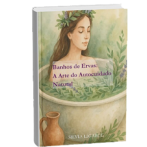 Ebook: Banhos de Ervas: A Arte do Autocuidado Natural