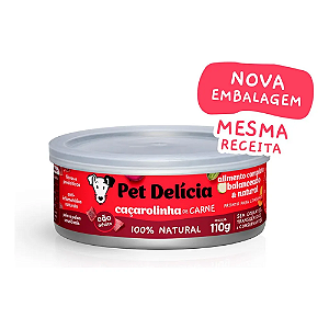 PET DELÍCIA RAÇÃO ÚMIDA CAÇAROLINHA DE CARNE CÃES 110G