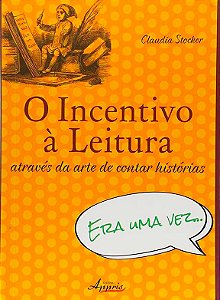 O Incentivo à Leitura: através da arte de contar histórias