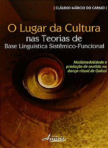 O lugar da Cultura nas Teorias de Base Linguística Sistêmico-Funcional: multimodalidade e produção de sentido na dança ritual de Oxóssi
