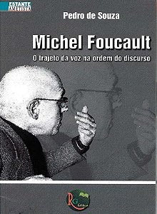 Michel Foucault: o trajeto da voz na ordem do discurso