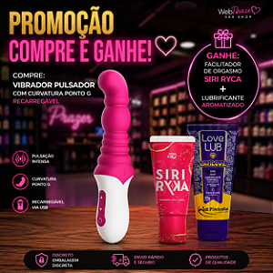 "Promoção Compre e Ganhe" Vibrador Pulsador com Curvatura Ponto G Recarregável. Ganhe Facilitador de Orgasmo Siri Ryca e Lubrificante Aromatizado.