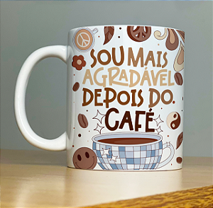 Caneca Sou Mais Agradável Depois do Café