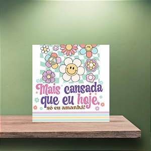 Azulejo Mais Cansada Que Eu Hoje