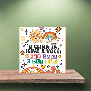 Azulejo O Clima Esta Igual a Você