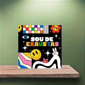 Azulejo Sou de Exaustas