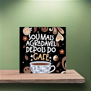 Azulejo Sou Mais Agradável Depois do Café