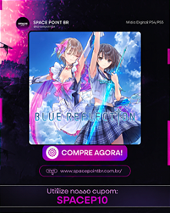 BLUE REFLECTION PS4/PS5 Mídia Digital