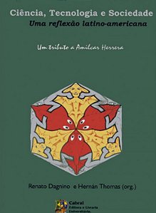 CIÊNCIA, TECNOLOGIA E SOCIEDADE: UMA REFLEXÃO LATINO-AMERICANA