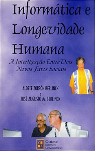 INFORMÁTICA E LONGEVIDADE HUMANA: A INTERLIGAÇÃO ENTRE DOIS NOVOS FATOS SOCIAIS