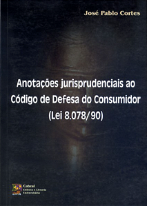 ANOTAÇÕES JURISPRUDENCIAIS AO CÓDIGO DE DEFESA DO CONSUMIDOR (LEI 8.078/90)