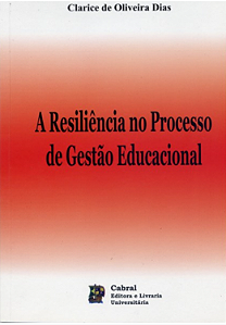 A RESILIÊNCIA NO PROCESSO DE GESTÃO EDUCACIONAL