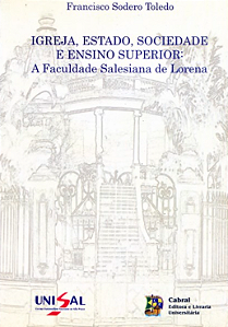 IGREJA, ESTADO, SOCIEDADE E ENSINO SUPERIOR: A FACULDADE SALESIANA DE LORENA