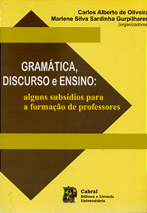 GRAMÁTICA, DISCURSO E ENSINO: ALGUNS SUBSÍDIOS PARA A FORMAÇÃO DE PROFESSORES