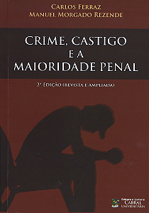 CRIME, CASTIGO E A MAIORIDADE PENAL — 2ª EDIÇÃO (REVISTA E AMPLIADA)