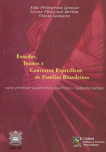 ENREDOS, TRAMAS E CONTEXTOS ESPECÍFICOS DE FAMILIAS BRASILEIRAS: UMA PESQUISA QUALITATIVA, SITÊMICA E INTERDISCIPLINAR
