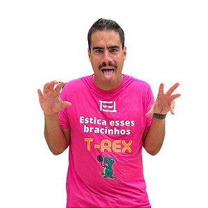 Dry Fit "Estica esses Bracinhos T-Rex"