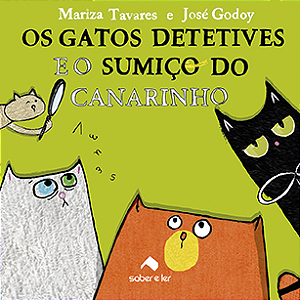 Os gatos detetives e o sumiço do canarinho