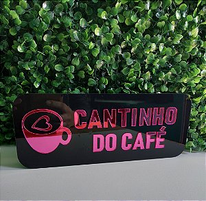 Placa Cantinho do Café em acrílico