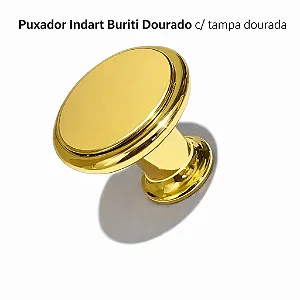 PUXADOR INDART BURITI DOURADO C/ TAMPA DOURADA