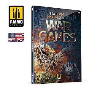 Livro: Como Pintar Miniaturas para Jogos de Guerra - AMMO (Inglês)