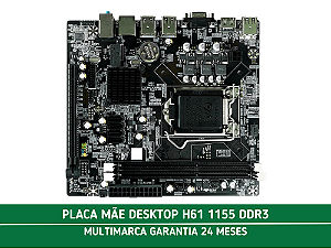 PLACA MÃE DESKTOP H61 1155 DDR3