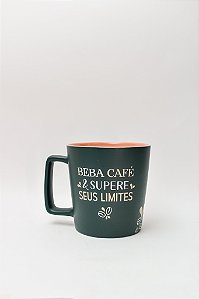 Caneca - Beba Café e supere os seus Limites - 400ML