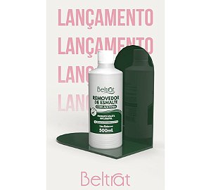 REMOVEDOR DE ESMALTE COM ACETONA 500ML BELTRAT