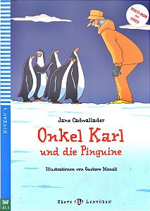 Onkel Karl Und Die Pinguine - Hub Erste Lektüren - Stufe 3 - Buch Mit Audio-CD