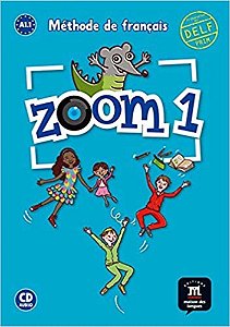 Zoom 1 - Livre De L´Élève Et CD - A1.1