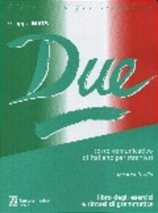 Due Corso Comunicativo Di Italiano Per Stranieri - Libro Degli Esercizi E Sintesi Di Grammatica