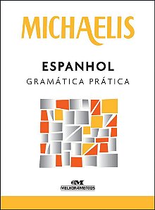 Michaelis Espanhol Gramática Prática - Quarta Edição